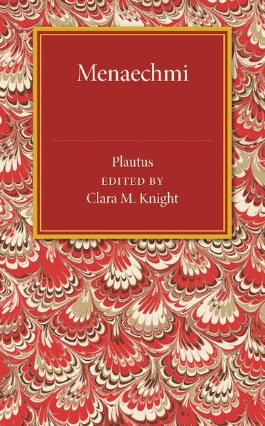 Plautus, Clara M. Knight - Menaechmi, Häftad