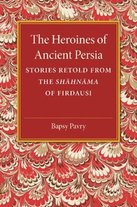 bokomslag The Heroines of Ancient Persia