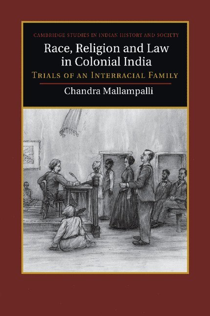 Chandra Mallampalli - Race, Religion and Law in Colonial India, Häftad