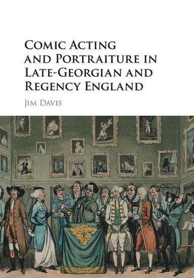 bokomslag Comic Acting and Portraiture in Late-Georgian and Regency England