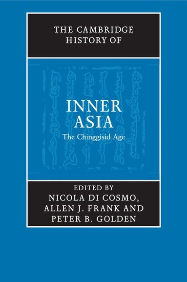 Nicola Di Cosmo, Allen J. Frank, Peter B. Golden - The Cambridge History of Inner Asia, Häftad