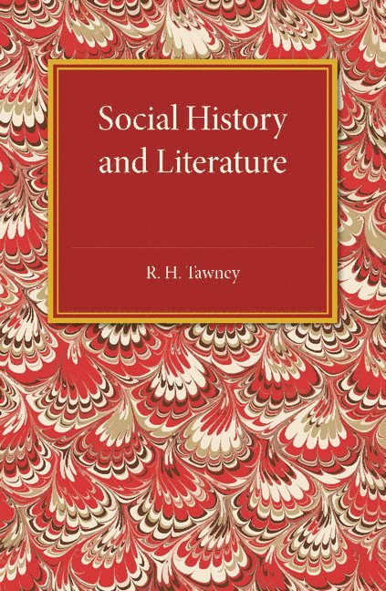 R. H. Tawney - Social History and Literature, Häftad