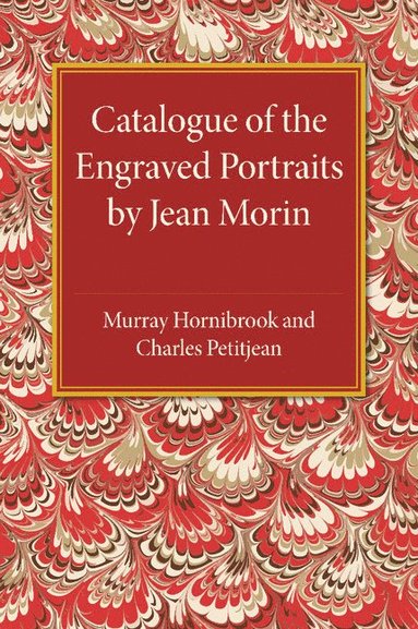 bokomslag Catalogue of the Engraved Portraits by Jean Morin