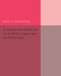 bokomslag A Comparative Hand List of the Birds of Japan and the British Isles