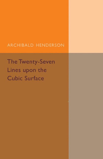 Archibald Henderson - The Twenty-Seven Lines upon the Cubic Surface, Häftad