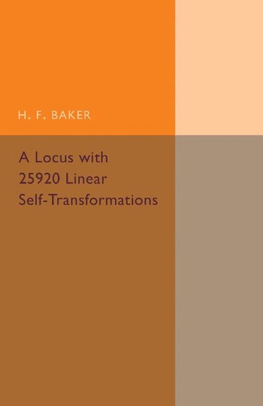 H. F. Baker - A Locus with 25920 Linear Self-Transformations, Häftad
