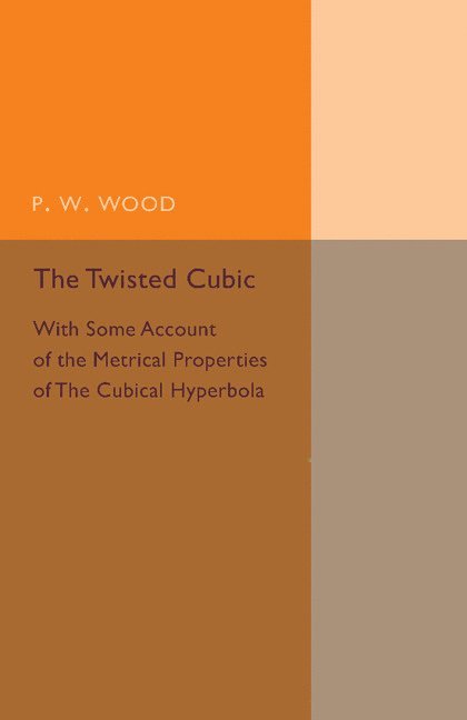 P. W. Wood - The Twisted Cubic, Häftad