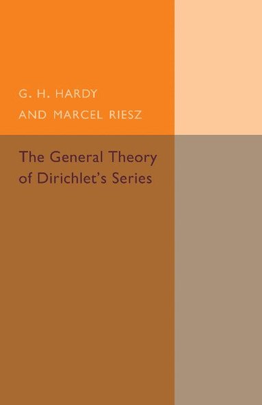 G. H. Hardy, Marcel Riesz - The General Theory of Dirichlet's Series, Häftad