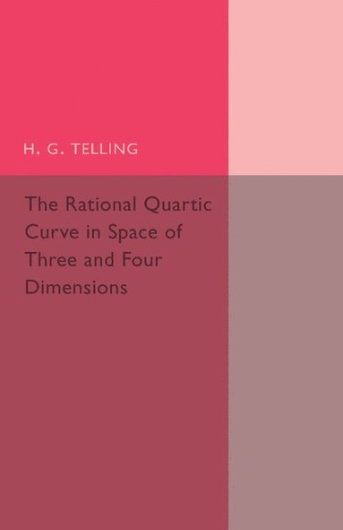 bokomslag The Rational Quartic Curve in Space of Three and Four Dimensions