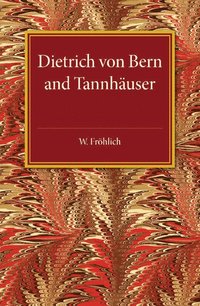 bokomslag Dietrich von Bern and Tannhauser