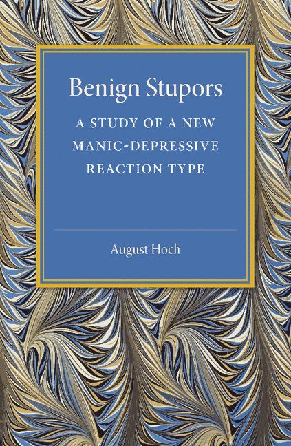 August Hoch - Benign Stupors, Häftad