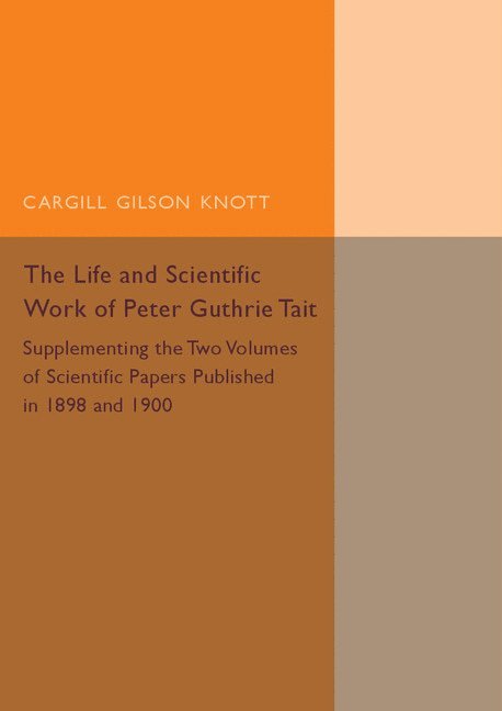 Life and Scientific Work of Peter Guthrie Tait 1