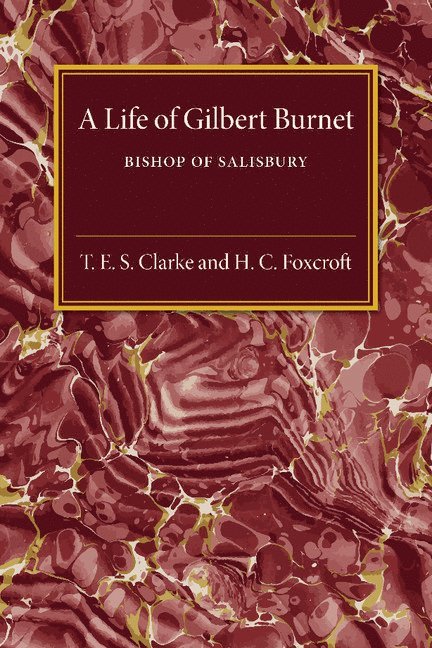 A Life of Gilbert Burnet 1