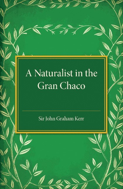 A Naturalist in the Gran Chaco 1