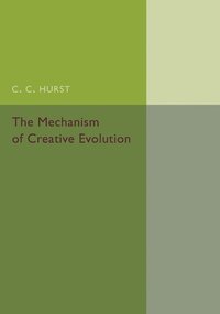 bokomslag The Mechanism of Creative Evolution
