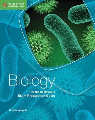 Brenda Walpole - Biology for the IB Diploma Exam Preparation Guide, Häftad