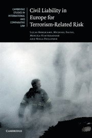 Lucas Bergkamp, Michael Faure, Monika Hinteregger, Niels Philipsen, Netherlands) Faure, Michael (Universiteit Maastricht, Austria) Hinteregger, Monika (Karl-Franzens-Universitat Graz, Netherlands) Philipsen, Niels (Universiteit Maastricht - Civil Liability in Europe for Terrorism-Related Risk, Häftad