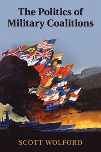 bokomslag The Politics of Military Coalitions