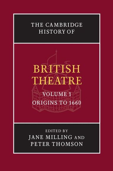Jane Milling, Peter Thomson - The Cambridge History of British Theatre, Häftad