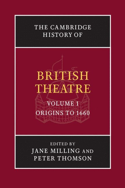 The Cambridge History of British Theatre 1