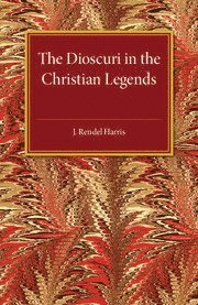 The Dioscuri in the Christian Legends 1