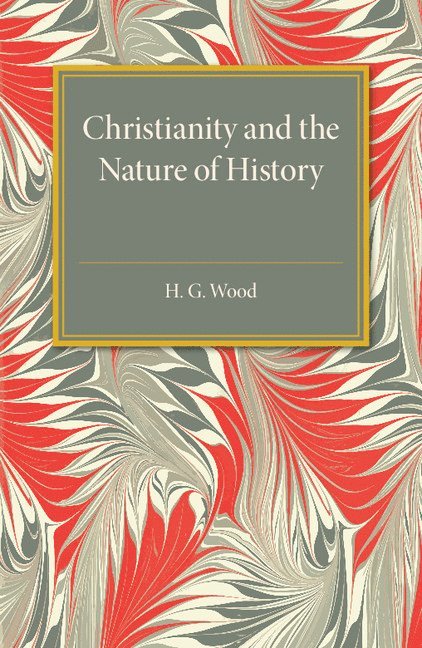 Christianity and the Nature of History 1