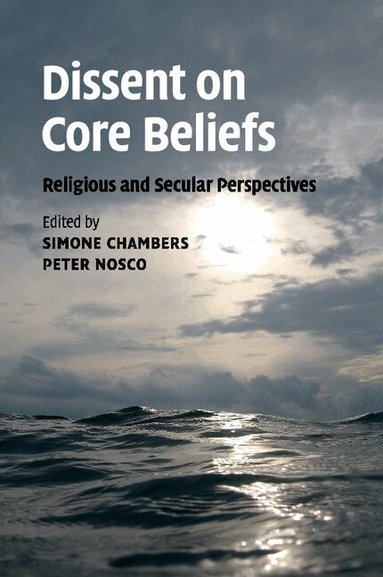 Simone Chambers, Peter Nosco - Dissent on Core Beliefs, Häftad