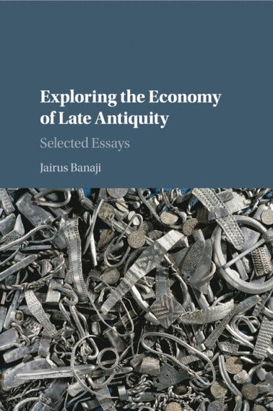 bokomslag Exploring the Economy of Late Antiquity