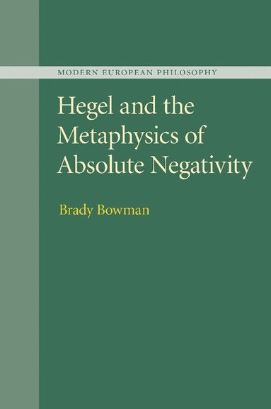 bokomslag Hegel and the Metaphysics of Absolute Negativity