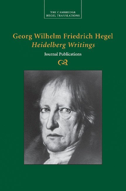 Georg Wilhelm Friedrich Hegel: Heidelberg Writings 1