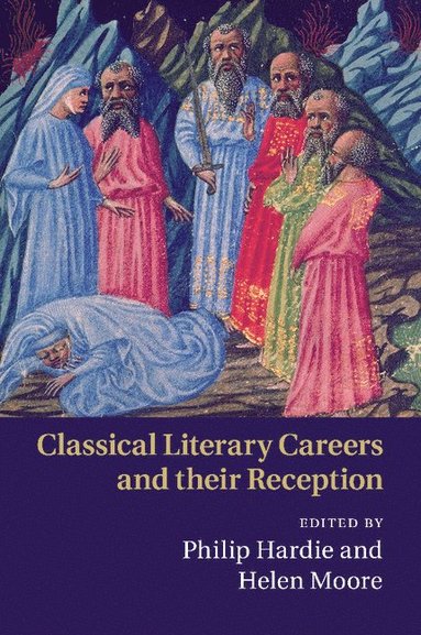 bokomslag Classical Literary Careers and their Reception