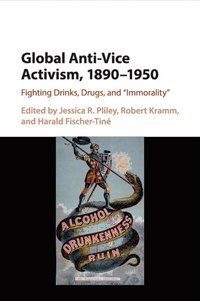 bokomslag Global Anti-Vice Activism, 1890-1950