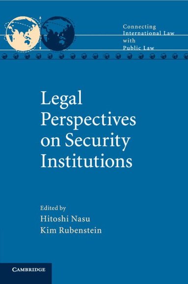 Hitoshi Nasu, Kim Rubenstein - Legal Perspectives on Security Institutions, Häftad