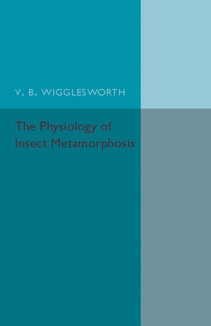 The Physiology of Insect Metamorphosis 1