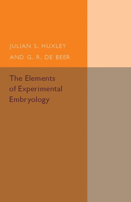 The Elements of Experimental Embryology 1