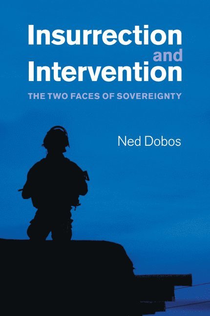 Ned Dobos, Sydney) Dobos, Ned (University of New South Wales - Insurrection and Intervention, Häftad
