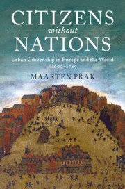 bokomslag Citizens without Nations: Urban Citizenship in Europe and the World, c.1000-1789