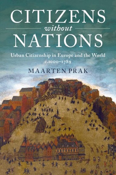 Maarten Prak - Citizens without Nations, Häftad