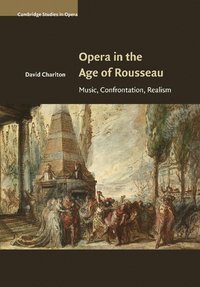 bokomslag Opera in the Age of Rousseau