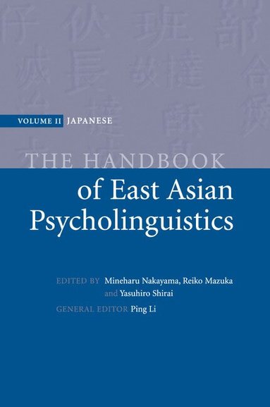 Mineharu Nakayama, Reiko Mazuka, Yasuhiro Shirai - The Handbook of East Asian Psycholinguistics, Häftad