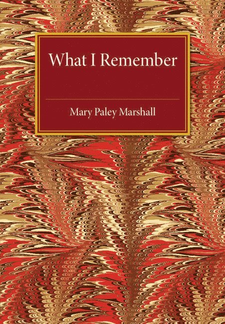 Mary Paley Marshall - What I Remember, Häftad