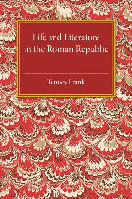 Life and Literature in the Roman Republic 1