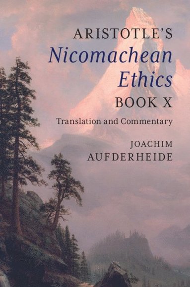bokomslag Aristotle's Nicomachean Ethics Book X
