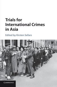 bokomslag Trials for International Crimes in Asia