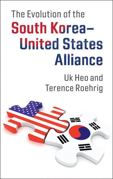 bokomslag The Evolution of the South Korea-United States Alliance