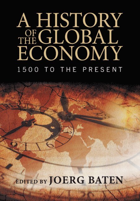 Germany) Baten, Joerg (Eberhard-Karls-Universitat Tubingen, Joerg Baten - A History of the Global Economy, Häftad