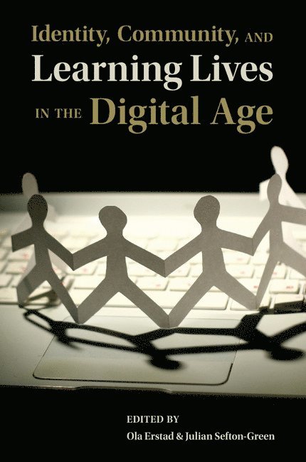 Identity, Community, and Learning Lives in the Digital Age 1