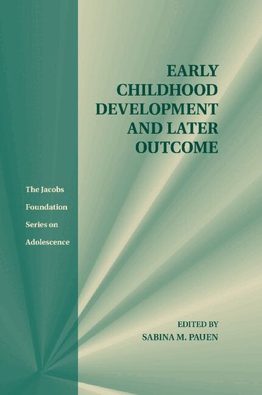 Sabina M. Pauen - Early Childhood Development and Later Outcome, Häftad
