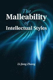 Li-fang Zhang, Li-fang (The University of Hong Kong) Zhang, Li-Fang Zhang - Malleability of Intellectual Styles, Häftad
