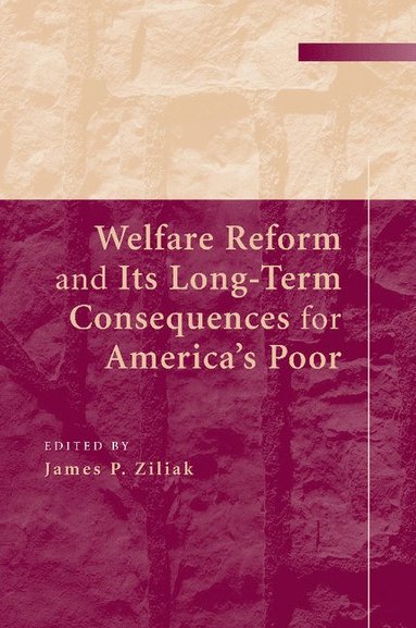 bokomslag Welfare Reform and its Long-Term Consequences for America's Poor